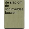 De slag om de Schinveldse bossen door H. Haenen