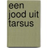 Een Jood uit Tarsus door Jan Corstjens