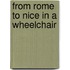 From Rome to Nice in a Wheelchair