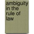 Ambiguity in the Rule of Law