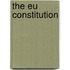 The Eu Constitution