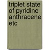 Triplet state of pyridine anthracene etc door Burney Bos