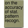 On the accuracy of stat. pattern recogn. door Duin