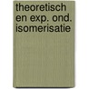 Theoretisch en exp. ond. isomerisatie by Klaas Peereboom