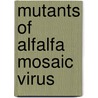 Mutants of alfalfa mosaic virus door Roosien