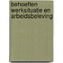 Behoeften werksituatie en arbeidsbeleving