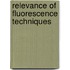 Relevance of fluorescence techniques