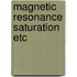 Magnetic resonance saturation etc