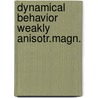 Dynamical behavior weakly anisotr.magn. by Alwine de Jong