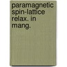 Paramagnetic spin-lattice relax. in mang. by Pouw