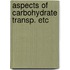 Aspects of carbohydrate transp. etc