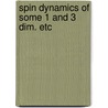 Spin dynamics of some 1 and 3 dim. etc door Selma Noort