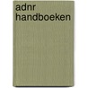 ADNR handboeken by H. van Oostende