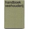 Handboek Veehouderij door K. Elling