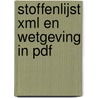 Stoffenlijst XML en Wetgeving in PDF door H. van Oostende