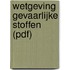 Wetgeving Gevaarlijke Stoffen (PDF)