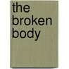 The broken body door Onbekend