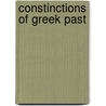 Constinctions of greek past door Onbekend