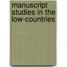 Manuscript studies in the low-countries door Onbekend