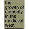 The growth of authority in the Medieval West door Onbekend