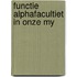 Functie alphafacultiet in onze my