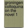 Groningen colloquina on the novel 1 by Unknown