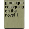 Groningen colloquina on the novel 1 door Onbekend