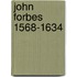 John forbes 1568-1634