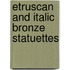 Etruscan and italic bronze statuettes