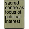 Sacred centre as focus of political interest door Onbekend