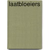 Laatbloeiers door J. Ebbinge