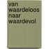 Van waardeloos naar waardevol