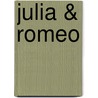 Julia & Romeo door H.J.E. van Dessel