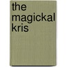The magickal Kris door G. Giesen