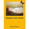 Stappen naar geluk by Marian Buurman