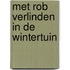 Met rob verlinden in de wintertuin