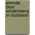 Ellende door windmolens in Duitsland