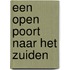 Een open poort naar het zuiden