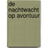 De nachtwacht op avontuur
