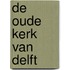 De oude kerk van Delft