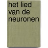Het lied van de neuronen by J. van Riemsdijk