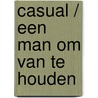 Casual / Een man om van te houden door Oksana Robski