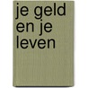 Je geld en je leven by Mieras