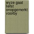 Wyze gaat liefst onopgemerkt voorby