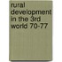 Rural development in the 3rd world 70-77