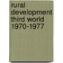 Rural development third world 1970-1977