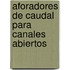 Aforadores de caudal para canales abiertos
