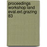 Proceedings workshop land eval.ext.grazing 83 by Unknown