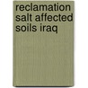 Reclamation salt affected soils iraq door Dieleman