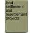 Land settlement and resettlement projects